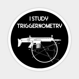 I Study Triggernometry Gun Magnet